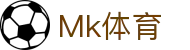 mk(中国)体育发展有限公司·mk.com